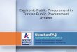 Electronic Public Procurement in Turkish Public ...pubdocs.worldbank.org/en/754621482429004246/TURKEY.pdf · Electronic Public Procurement Platform Development Stages Procedure of