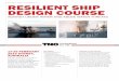RESILIENT SHIP DESIGN COURSE - TNO · RESILIENT SHIP DESIGN COURSE AGAINST UNDER WATER AND ABOVE WATER THREATS 17-20 FEBRUARY 2015 SYDNEY, AUSTRALIA TNO has developed a combined programme