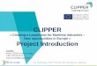 CLIPPER - Interreg Europe · 2017-02-27 · 22 February, 2017 Kick-off meeting in Nantes WORKING GROUP 4: SMEs competitiveness by risk-sharing Solving funding and investment issues: