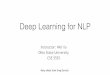 23 deep NLP - Wei Xu · 2020-06-08 · Takeaways ‣ Neural networks have several advantages for NLP: ‣ We can use simpler nonlinear functions instead of more complex linear functions