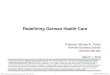 Redefining German Health Care - hbs.edu Files/2012... · 3/1/2012  · This presentation draws on Redefining German Health Care (with Clemens Guth), Springer Press, February 2012;