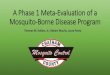 A Phase 1 Meta-Evaluation of a Mosquito-Borne Disease …A Phase 1 Meta-Evaluation of a Mosquito-Borne Disease Program Thomas M. Kollars, Jr., Robert Moulis, Laura Peaty. ... a meta-evaluation