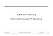 Machine Learning Natural Language Processingcourses.washington.edu/css581/lecture_slides/19b...Machine Learning Natural Language Processing. Jeff Howbert Introduction to Machine Learning