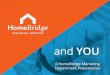 A HomeBridge Marketing Department Presentation€¦ · Meet HomeBridge social or educational event for business partners ($2,500 value) ... Digital marketing agency Fractl recently