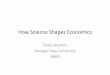 CEPII.How Economics Shapes Science · How Science Shapes Economics Paula Stephan Georgia State University NBER. Presentation Based on book. Plan for Presentation ... of science –