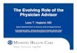 The Evolving Role of the Physician Advisor · 2014-11-11 · The Evolving Role of the Physician Advisor Larry T. Hegland, MD System Medical Director for Recovery Audit and Appeal