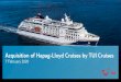Acquisition of Hapag-Lloyd Cruises by TUI Cruises · 2020-06-07 · Mein Schiff Herz Mein Schiff 1 Mein Schiff 2 Mein Schiff 3 Mein Schiff 4 Mein Schiff 5 Mein Schiff 6 (50/50 JV)