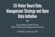 CA Water Board Data Management Strategy and …...CA Water Board Data Management Strategy and Open Data Initiative Greg Gearheart, Deputy Director Office of Information Management
