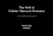 The Peril of Cellular Network Evolution - Purdue University · The Peril of Cellular Network Evolution!!"On"CSFB"and"VoLTE" ChunyiPeng Fall!2015! ... Switch back to 4G . Seemingly"Reasonable"