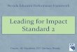 Leading for Impact Standard 2€¦ · Leading for Impact Standard 2 Focus: All Students 21 st Century Ready Nevada Educator Performance Framework