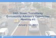 34th Street Transitway Community Advisory Committee Meeting … · 2011-02-15 · Presentation of results to CAC and public for comment Draft EA: Available for comment; pres. to CAC