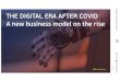 EEA | The digital era after covid-2 · 2020-05-03 · THE DIGITAL ERA AFTER COVID A new business model on the rise. Slide: Made with by GrowthRocks Guest Lecturer in NYU Stern School