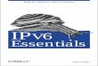 IP 6 Essentials - cu.ipv6tf.org · 11 Chapter2 CHAPTER 2 The Structure of the IPv6 Protocol ThischapterexplainsthestructureoftheIPv6headerandcomparesittothe IPv4 header. It also …
