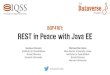 REST in Peace with Java EE - RainFocus€¦ · REST API for a large Java EE 7 web application. Dataverse, Harvard’s popular institutional scientific data repository, sports a comprehensive