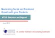 Maximizing Social and Emotional Growth with your Students · 2019-06-18 · Maximizing Social and Emotional Growth with your Students MTSS: Behavior and Beyond June, ... Relationship