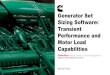 Generator Set Sizing Software: Transient Performance and ... · • Generator Set derate functionality to assure performance at extreme ambient temperature and altitudes • Data-Driven
