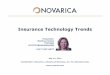 Insurance Technology Trends 2019-12-19آ  Insurance Technology Trends May 14, 2014 Confidential to Novarica,