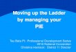 Moving up the Ladder by managing your PIEMoving up the Ladder by managing your PIE Tau Beta Pi: Professional Development Series 2016 National Convention Christina Harrison: District