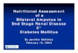 Nutritional Assessment of a Bilateral Amputee in End Stage Renal … · 2004-11-12 · My Recommendations n 25 kcal/kg IBW - ~1500 kcal/day n Current diet exceeds needs but is appropriate