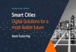 Smart Cities€¦ · Smart city reality has frequently fallen short of outsized expectations –now is the time to deliver Going forward - Smart City 2.0? ~2008-2012 Smart City 1.0