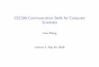 CSC290 Communication Skills for Computer Scientistslczhang/csc290_20189/lec/lec01.pdf · Introduction I Instructor: LisaZhang I Email: lczhang@cs.toronto.edu I Pleasepreﬁxemailsubjectwith‘CSC290’