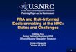 PRA and Risk-Informed Decisionmaking at the NRC: Status ... PRA and Risk-Informed Decisionmaking at