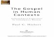 The Gospel in Human Contexts - Africa MissionsK The Gospel in Human Contexts Anthropological Explorations for Contemporary Missions Paul G. Hiebert Hiebert_HumanContext_JW_slb.indd