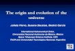 The origin and evolution of the universe - CSICsac.csic.es/astrosecundaria/en/cursos/formato/... · The dark matter We know that for every detected astronomical object there are thousand
