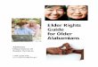 Elder Rights Guide for Older Alabamiansalabamapublichealth.gov/homehealth/assets/elderrightsguide.pdf · involved in your health care. It tells your doctors and family what kind of