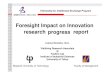Foresight Impact on Innovation research reportprogress€¦ · Fellowship for Intellectual Exchange Program Lukasz Nazarko, Foresight Impact on Innovation 4/16 Interviews • prof