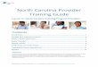 North Carolina Provider Training Guide - ncbon.com · Your impact on the candidate’s journey to certification The roster upload process is critical in the candidate journey to certification