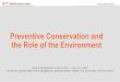 1) Preventive Conservation and the Role of the Environment ...for Conservation Code of Ethics: “recognize the critical importance of preventive conservation as the most effective