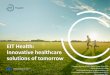 EIT Health: Innovative healthcare solutions of tomorrow · Healthcare Professionals and Executives need a better understanding of empowered patients’ needs, attitudes, behaviours