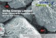Strike Energy Limited - Petroleum Club · Strike Energy Limited ... for any loss arising from any use of or reliance on this presentation or its contents or otherwise arising in connection