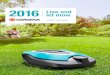 2016 Live and let mow20160404T071914&... · 2016-04-04 · GARDENA Robotic Lawnmowers Live and let mow. Enjoy the garden, totally relaxed, sit back, don’t worry about a thing –