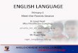 ENGLISH LANGUAGE - MOE 2019/P1 … · ENGLISH LANGUAGE Primary 1 Meet-the-Parents Session EL Level Head Miss Priscilla Lee (Covering) priscilla_lee_shi_ya@moe.edu.sg EL HOD Mr Roger