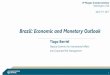 Brazil: Economic and Monetary Outlook...Brazil: Economic and Monetary Outlook. 2 1. International Context and External Sector ... 0 5 10 15 20 Russia India Australia Canada South Africa