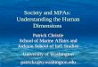 Society and MPAs: Understanding the Human Dimensions€¦ · Bio-Physical Conditions • Coral cover generally stable or improving • Fish abundance and diversity increasing in Twin