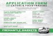 Appito For - fremantlemarkets.com.au · Applications must be made on the pro-forma Application Form attached to this document. No other form of application will be considered. The