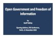 Open Government and Freedom of Information Government and Freedom … · Open Government and Freedom of Information by Geoff Gallop Opening Address, FOI Conference, Perth, 21 November