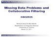 Missing Data Problems and Collaborative Filteringhinton/csc2535/notes/missingData-2535.pdf · Missing Data Problems and Collaborative Filtering CSC2535, Department of Computer Science,