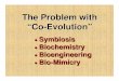 The Problem with “Co -Evolutionstorage.cloversites.com/journeythruthebiblesundayschoolclass/docu… · consistent evolutionary process that can account for the existence of these