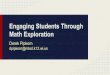 Math Exploration Engaging Students Through · 1954 - 1981→ Mathematics Student Journal “to help high school boys and girls better understand that the development of mathematics