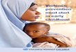 Violence prevention must start in early childhood · domestic violence. Obstacles to ending early childhood violence Despite the growing scientific evidence of the dangers of violence