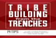 from the Trenches - Jeff Goins · ou already have a tribe waiting for you; your job is to find them. To find your tribe — or, more accurately, help them find you — an act of stunning