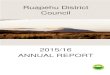 2015/16 ANNUAL REPORT - Ruapehu District...RUAPEHU DISTRICT COUNCIL - ANNUAL REPORT 2015/16 SECTION 1 – PAGE 3 STATEMENT OF COMPLIANCE Council completed and adopted its 30 June 2016