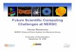 Future Scientific Computing Challenges at NERSC€¦ · GAMESS Quantum Chem (BES) Dense linear algebra 384, 1024 (Same as Ti-09) DFT gradient, MP2 gradient F77 DDI, BLAS GTC Fusion