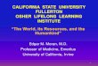 CALIFORNIA STATE UNIVERSITY FULLERTON …olli.fullerton.edu/_resources/pdfs/Lecture1_HUMANKIND_06...2017/06/22  · CALIFORNIA STATE UNIVERSITY FULLERTON OSHER LIFELONG LEARNING INSTITUTE