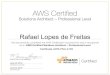 Rafael Lopes de Freitas - resume.rafalop.es · Rafael Lopes de Freitas June 05, 2016 Certificate AWS-PSA-2193 June 05, 2018