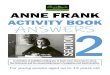 ACTIVITY BOOK ANSWERS - The Anne Frank Trust UK€¦ · Anne Frank means... ANNE FRANK ACTIVITY BOOK Jews left Germany afterwards fearing for their safety. This included Fritz Pfeffer